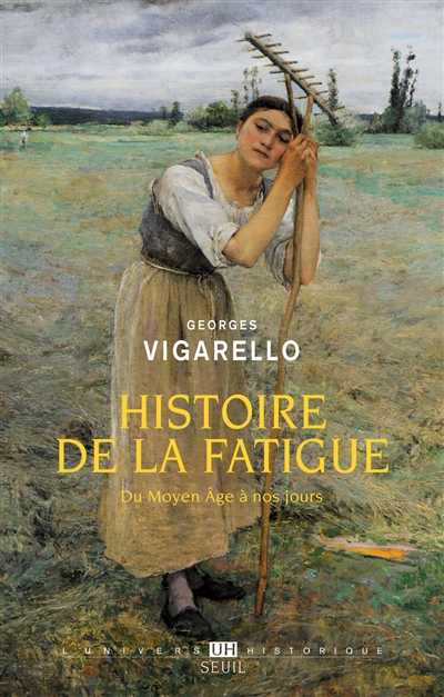 Histoire de la fatigue, du Moyen-Age à nos jours