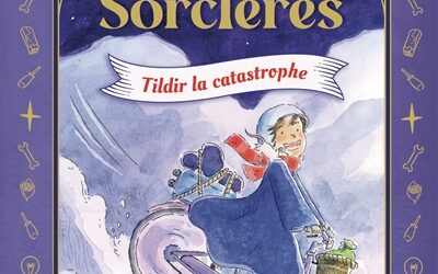 Les petites sorcières. Vol. 1. Tildir la catastrophe