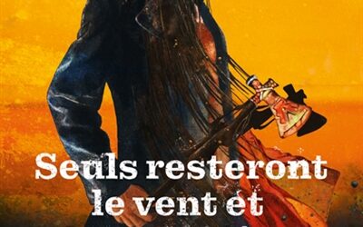 Seuls resteront le vent et la poussière