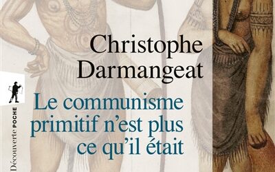 Le Communisme primitif n’est plus ce qu’il était.
