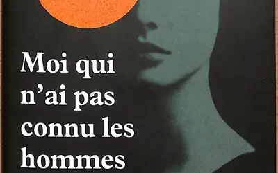 Moi qui n&rsquo;ai pas connu les hommes